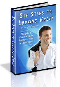 6 Steps To Looking Great