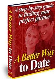 A Better Way To Date