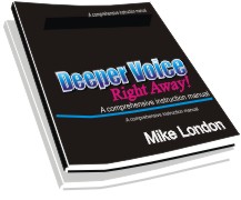 Deeper Voice Right Away