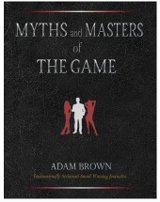 Myths and Masters of The Game